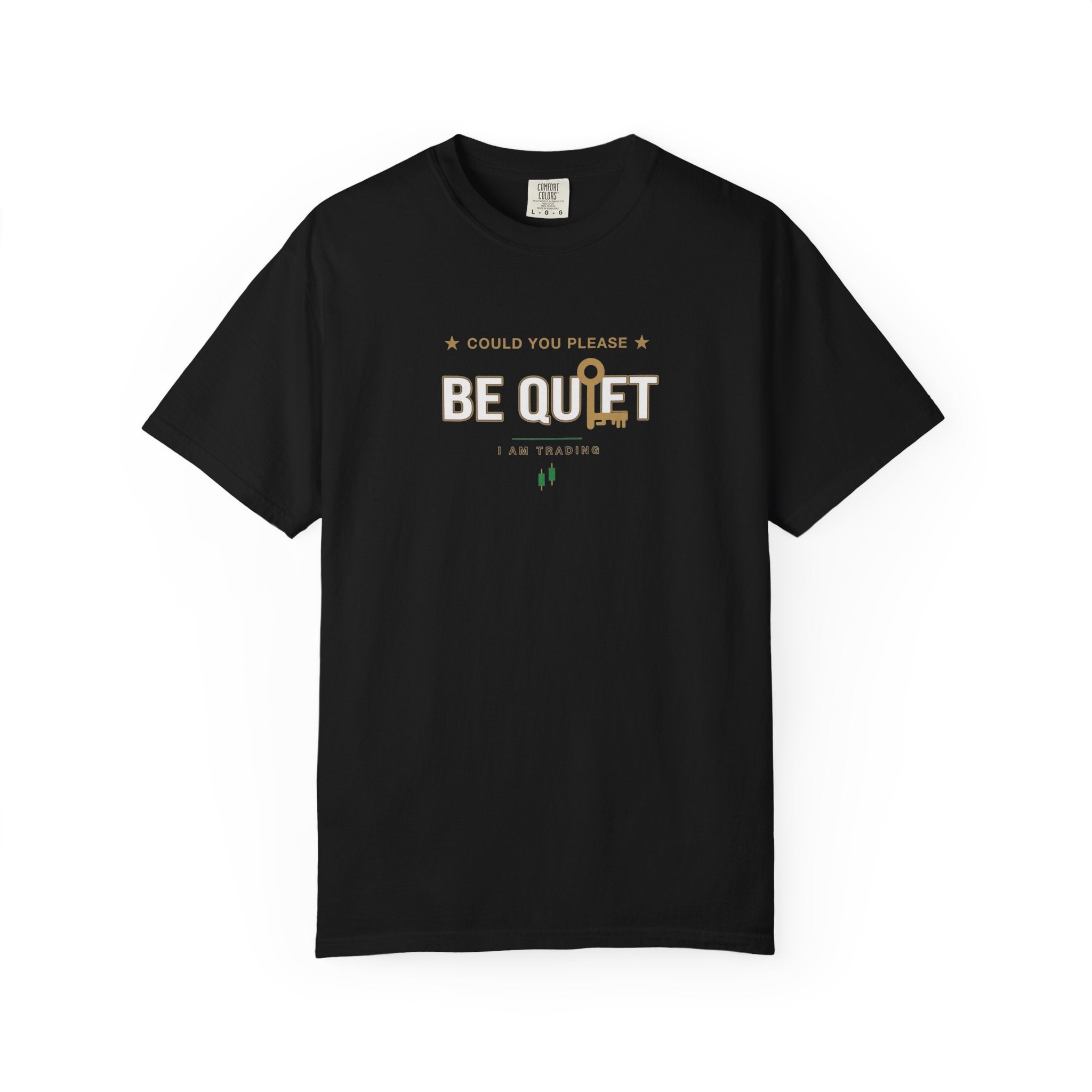 Be Quiet - Unisex Garment-Dyed T-shirt