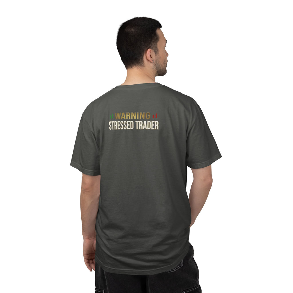 Be Quiet- Stressed Trader- Unisex Garment-Dyed T-shirt