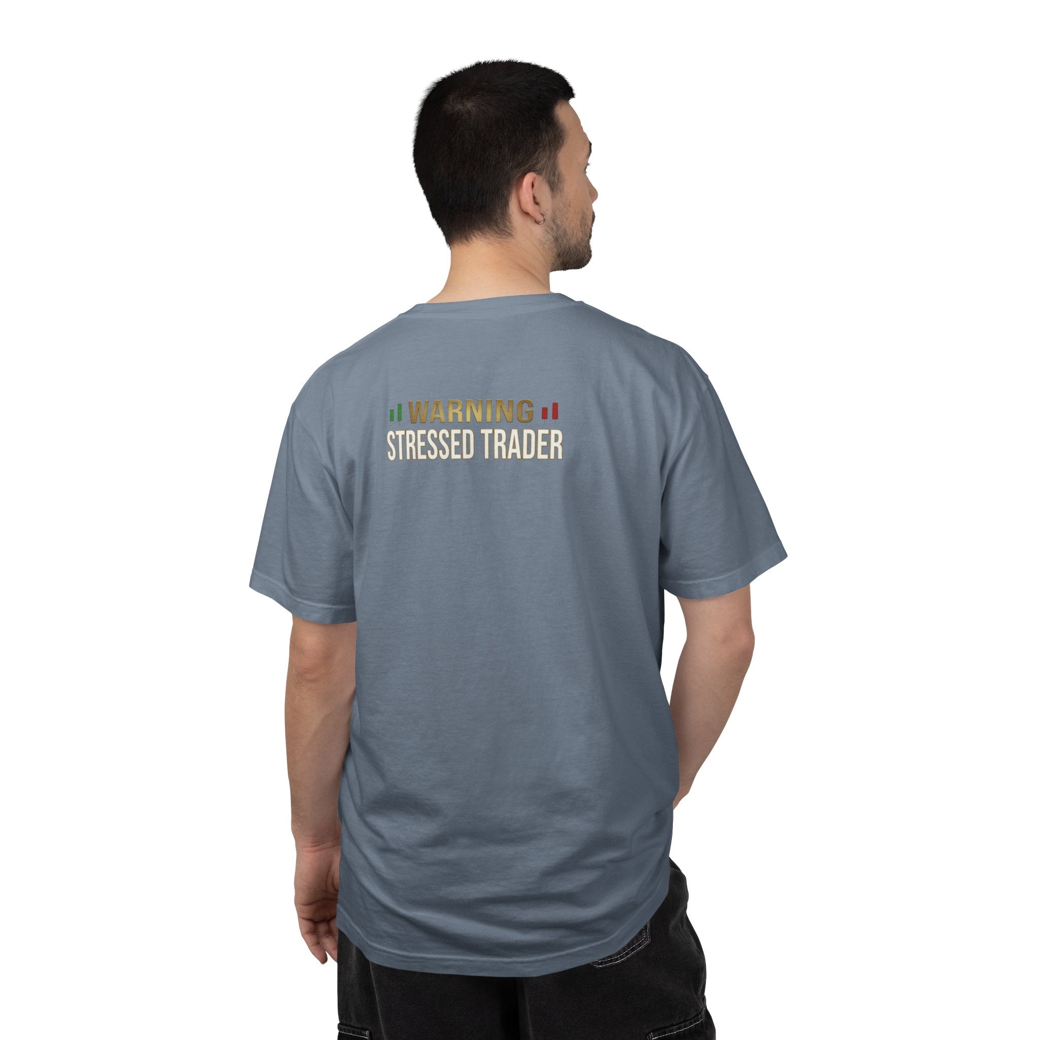 Be Quiet- Stressed Trader- Unisex Garment-Dyed T-shirt