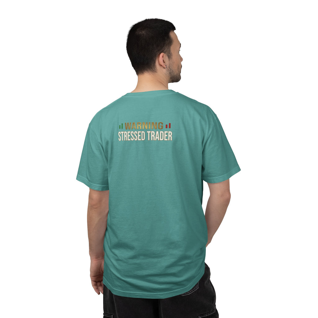 Be Quiet- Stressed Trader- Unisex Garment-Dyed T-shirt