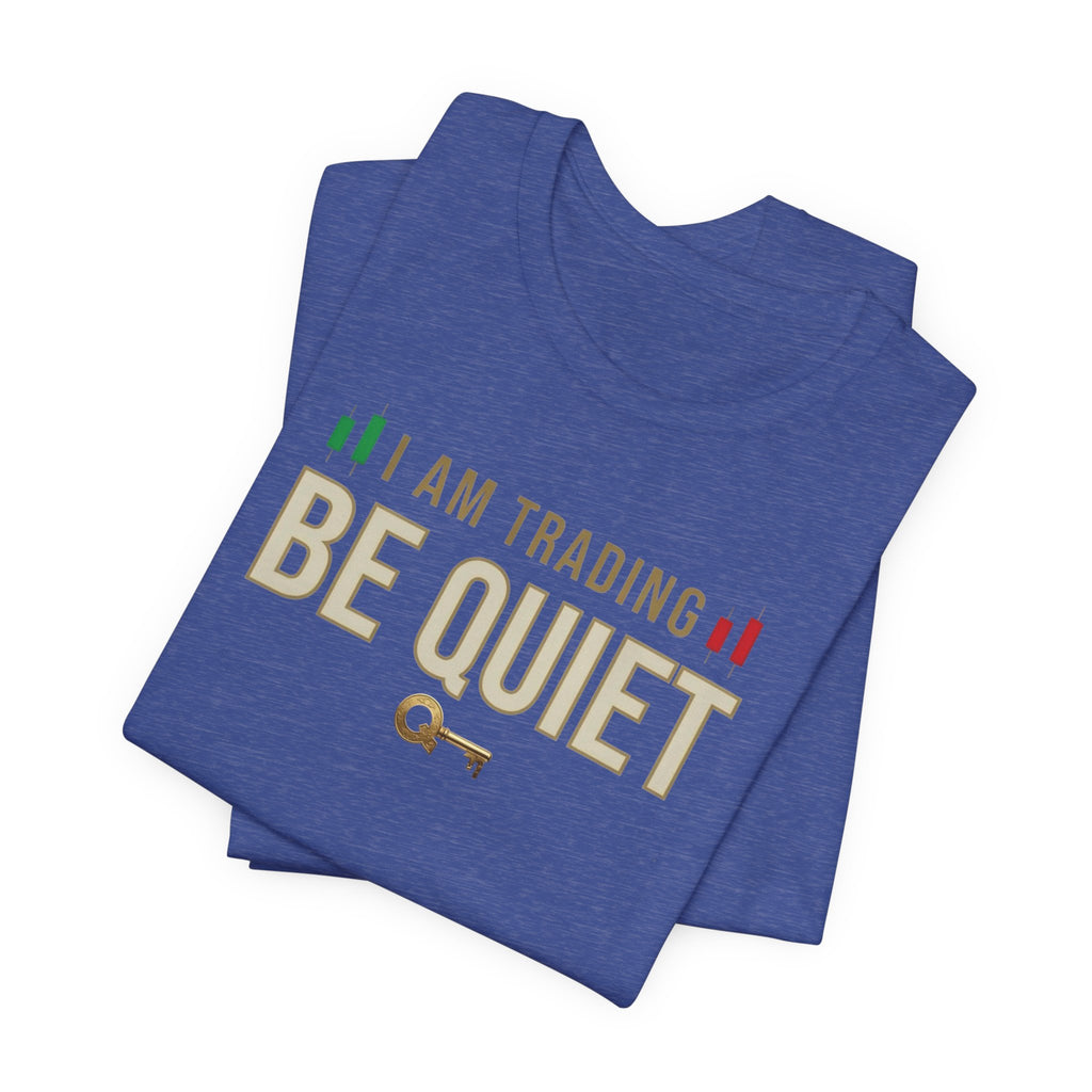 Be Quiet - Unisex Jersey Short Sleeve Tee