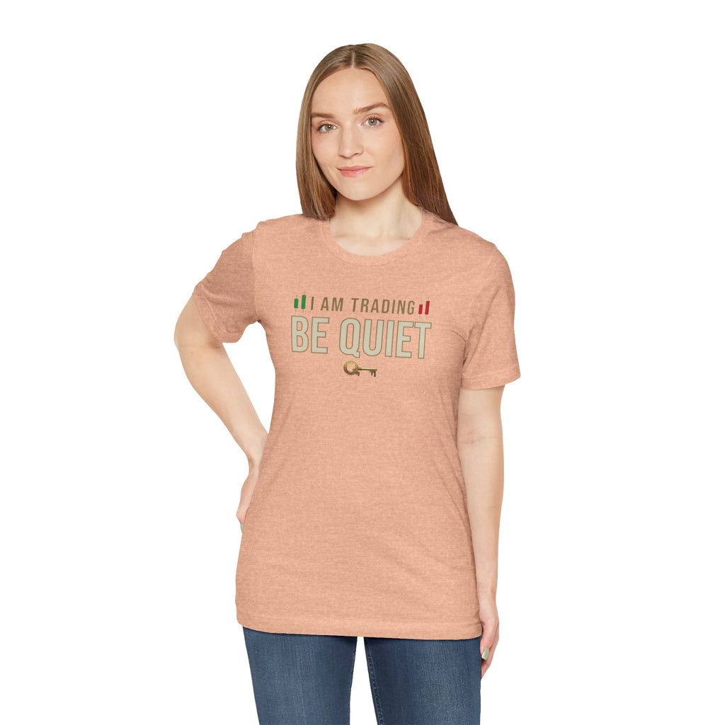 Be Quiet - Unisex Jersey Short Sleeve Tee