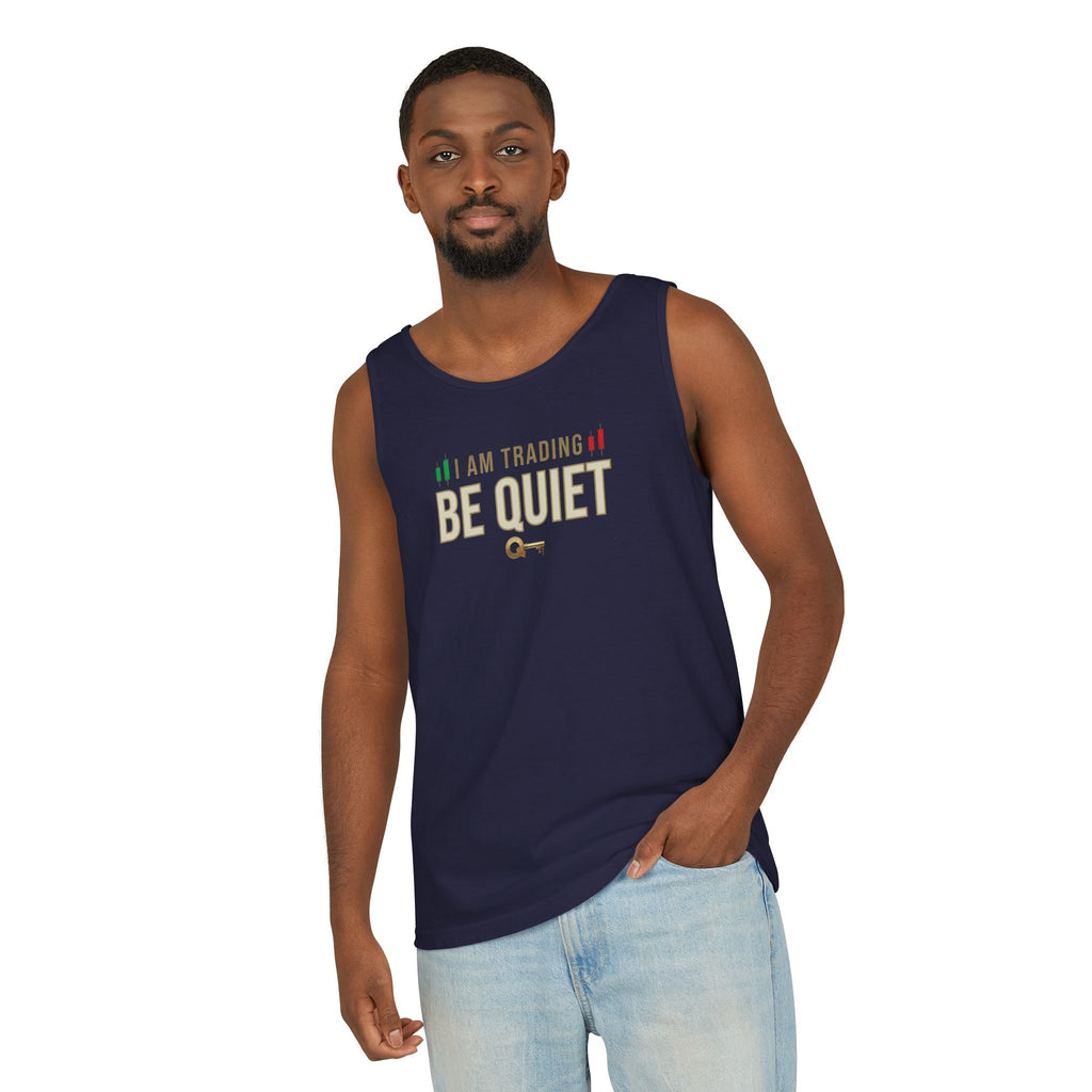 Be Quiet - Unisex Garment-Dyed Tank Top