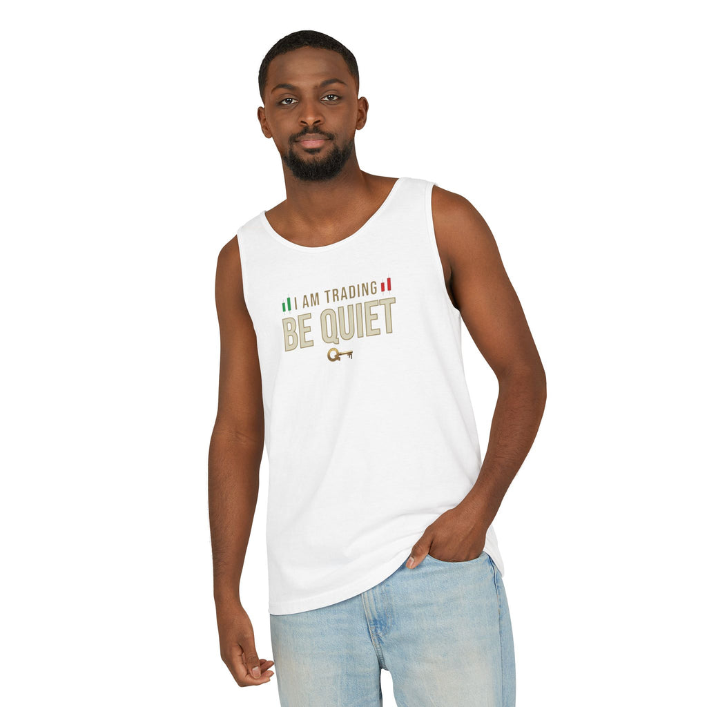 Be Quiet - Unisex Garment-Dyed Tank Top