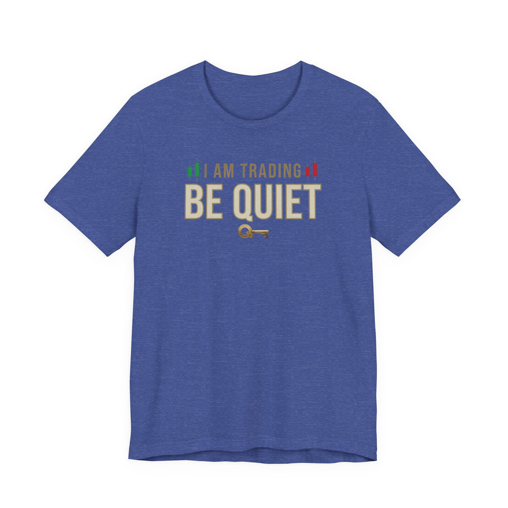 Be Quiet - Unisex Jersey Short Sleeve Tee