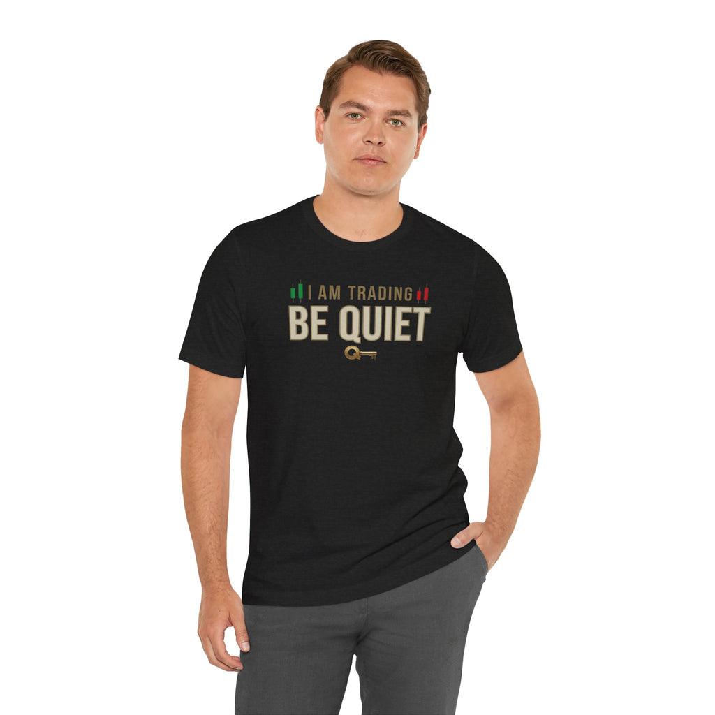 Be Quiet - Unisex Jersey Short Sleeve Tee