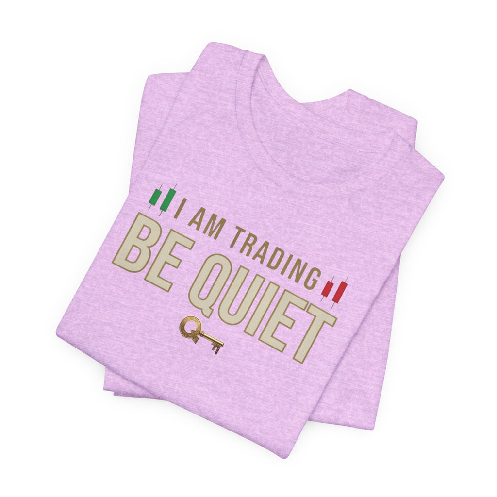 Be Quiet - Unisex Jersey Short Sleeve Tee