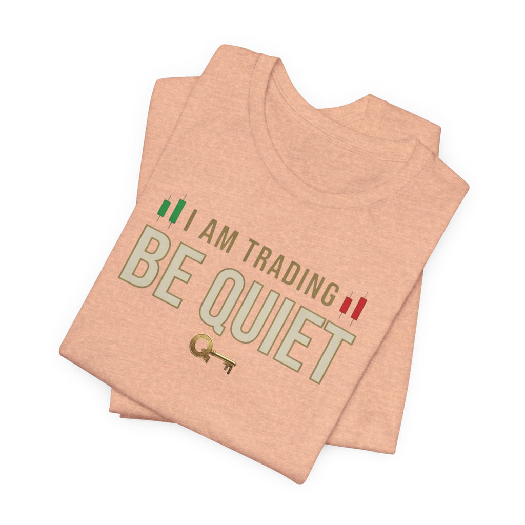 Be Quiet - Unisex Jersey Short Sleeve Tee