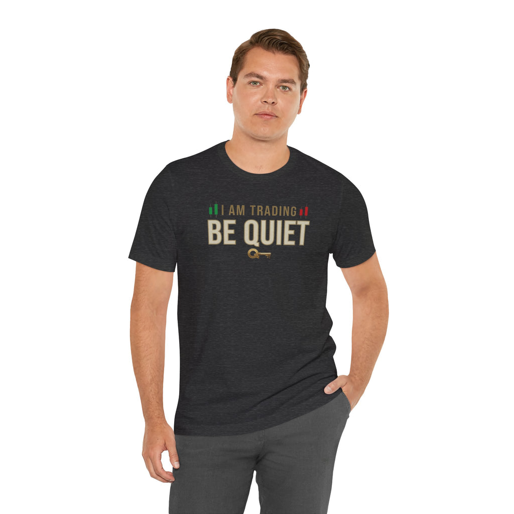Be Quiet - Unisex Jersey Short Sleeve Tee