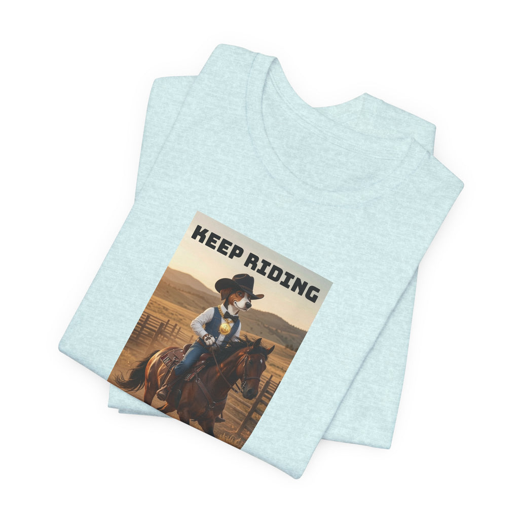 Keep Riding-Unisex Jersey Short Sleeve Tee