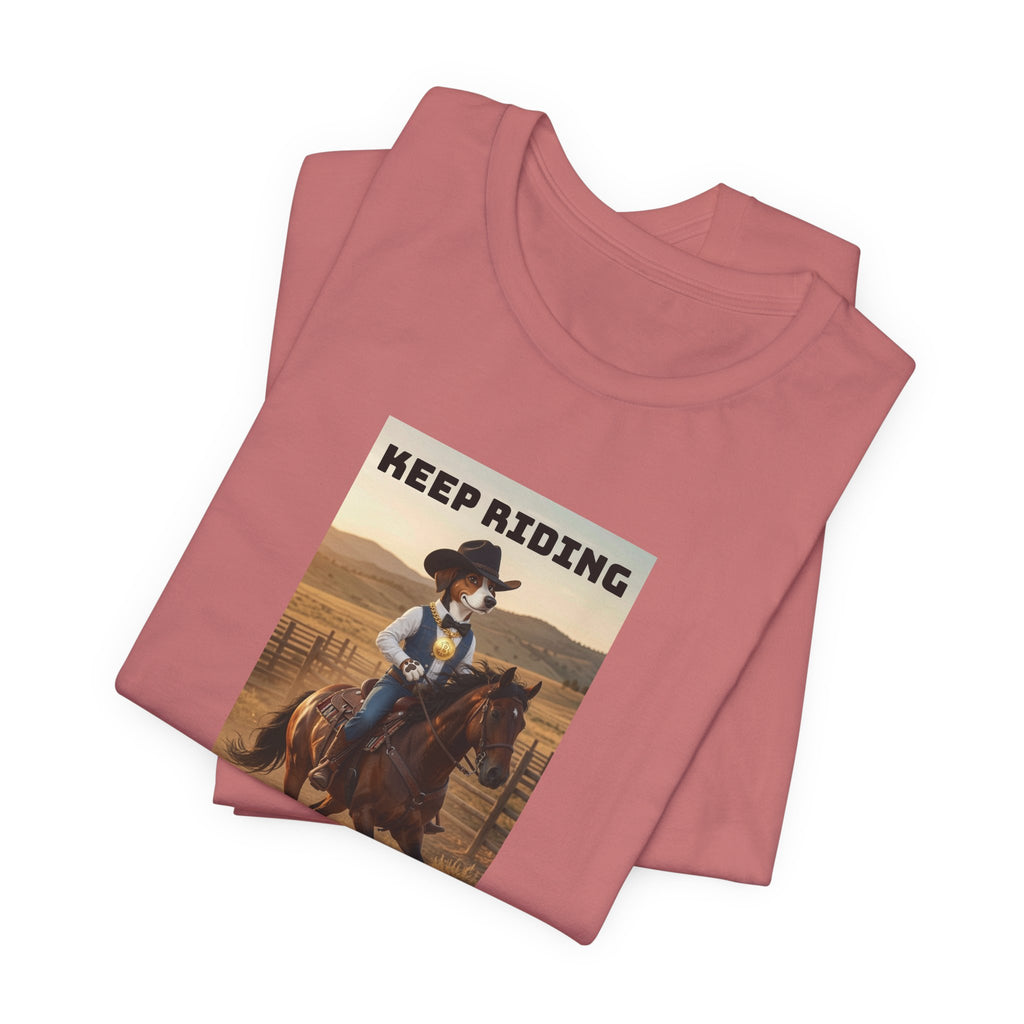 Keep Riding-Unisex Jersey Short Sleeve Tee