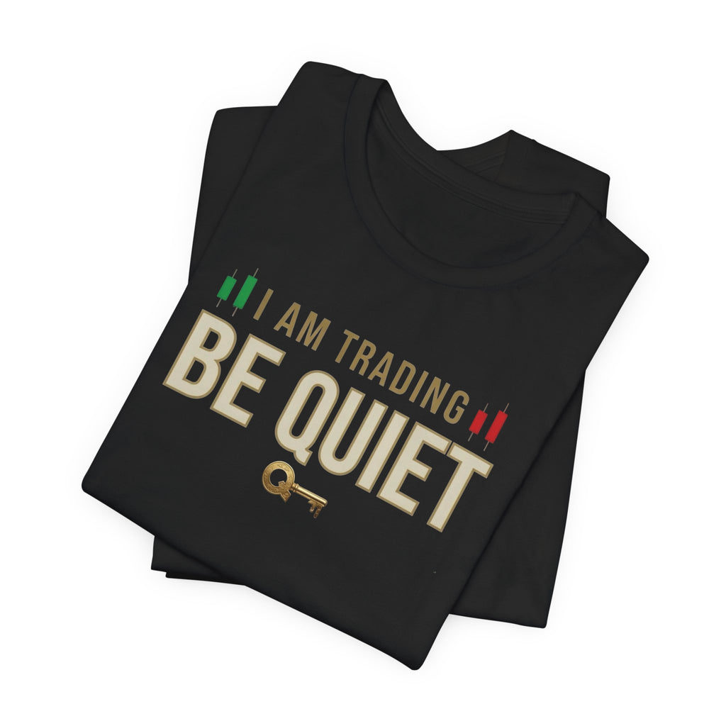 Be Quiet - Unisex Jersey Short Sleeve Tee