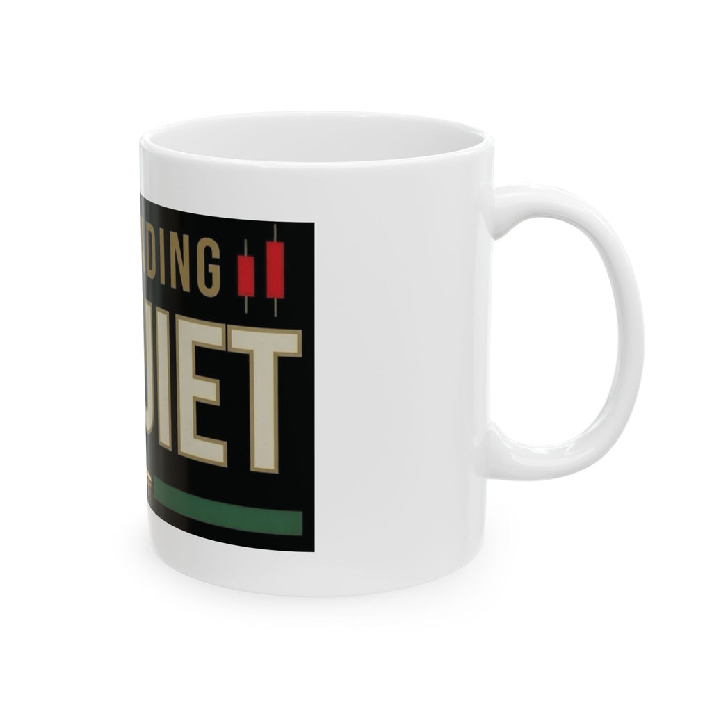 Be Quiet - Ceramic Mug, (11oz, 15oz)