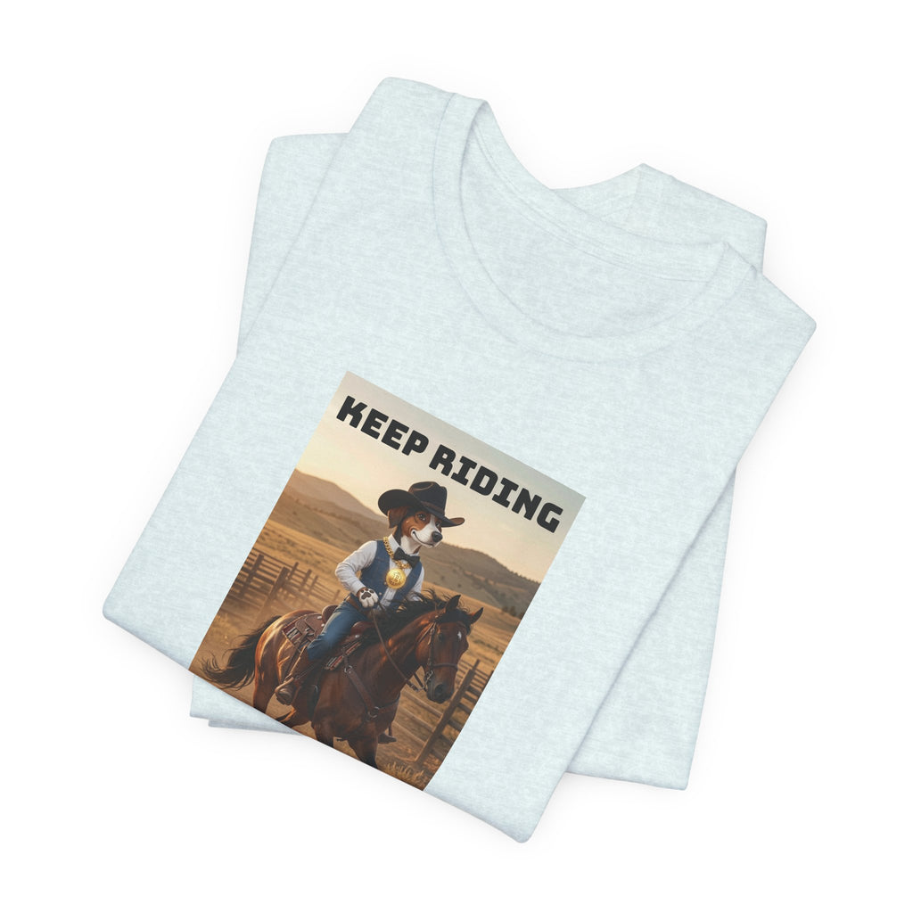 Keep Riding-Unisex Jersey Short Sleeve Tee