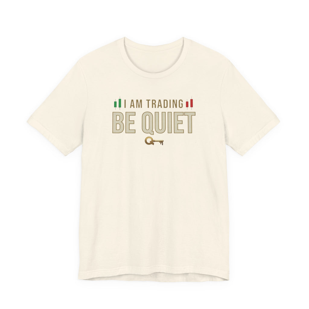Be Quiet - Unisex Jersey Short Sleeve Tee