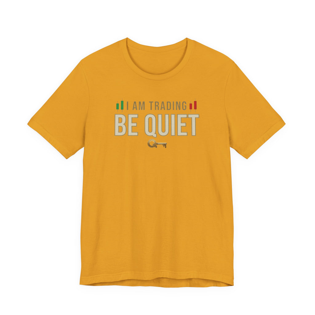 Be Quiet - Unisex Jersey Short Sleeve Tee