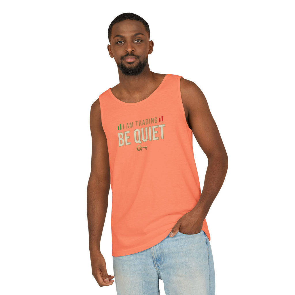 Be Quiet - Unisex Garment-Dyed Tank Top