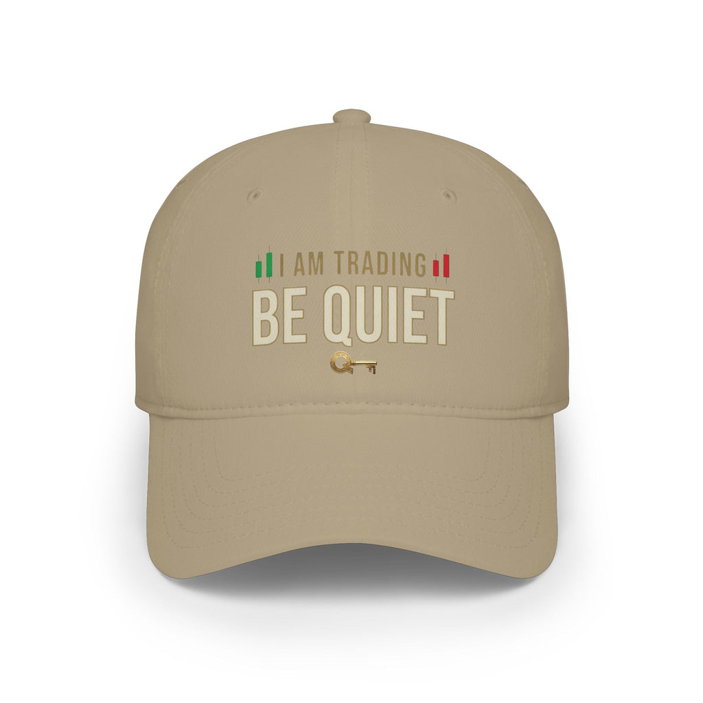 Be Quiet - Low Profile Baseball Cap