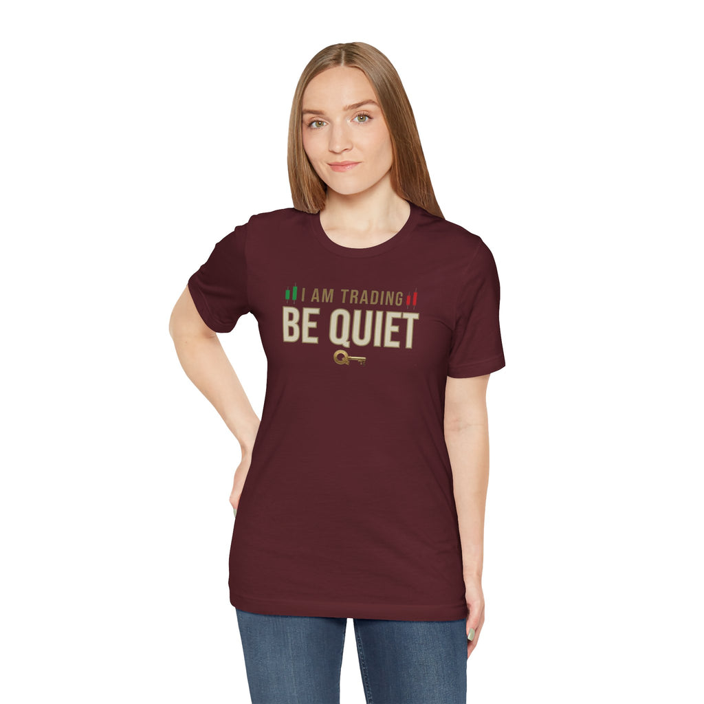 Be Quiet - Unisex Jersey Short Sleeve Tee