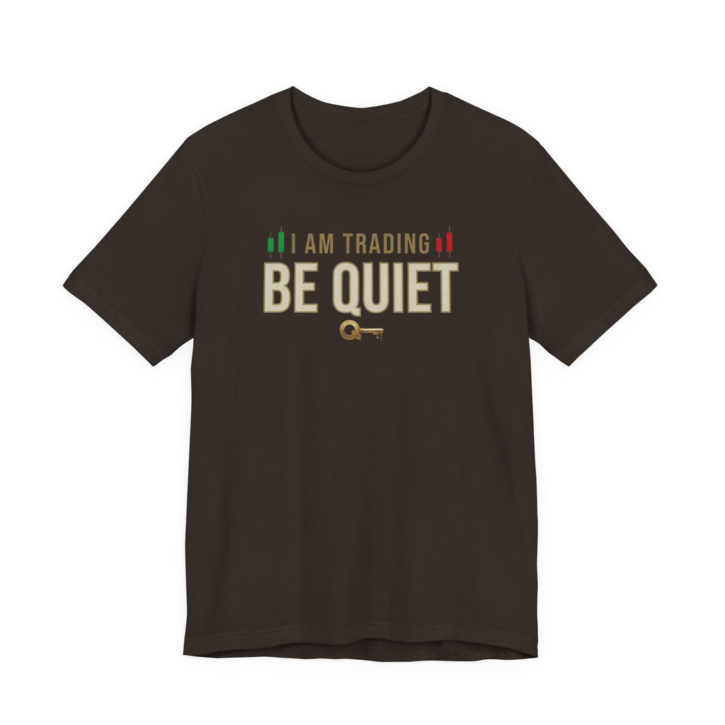 Be Quiet - Unisex Jersey Short Sleeve Tee