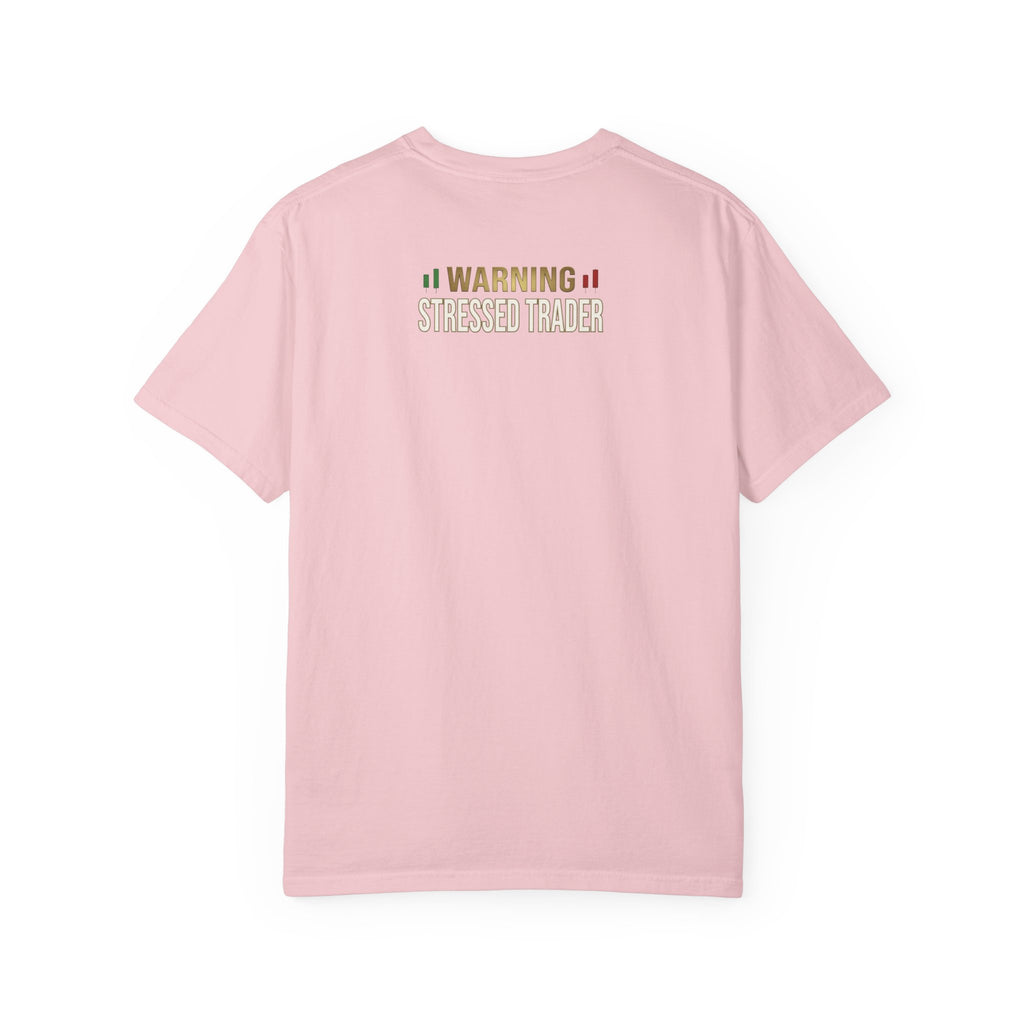 Be Quiet- Stressed Trader- Unisex Garment-Dyed T-shirt