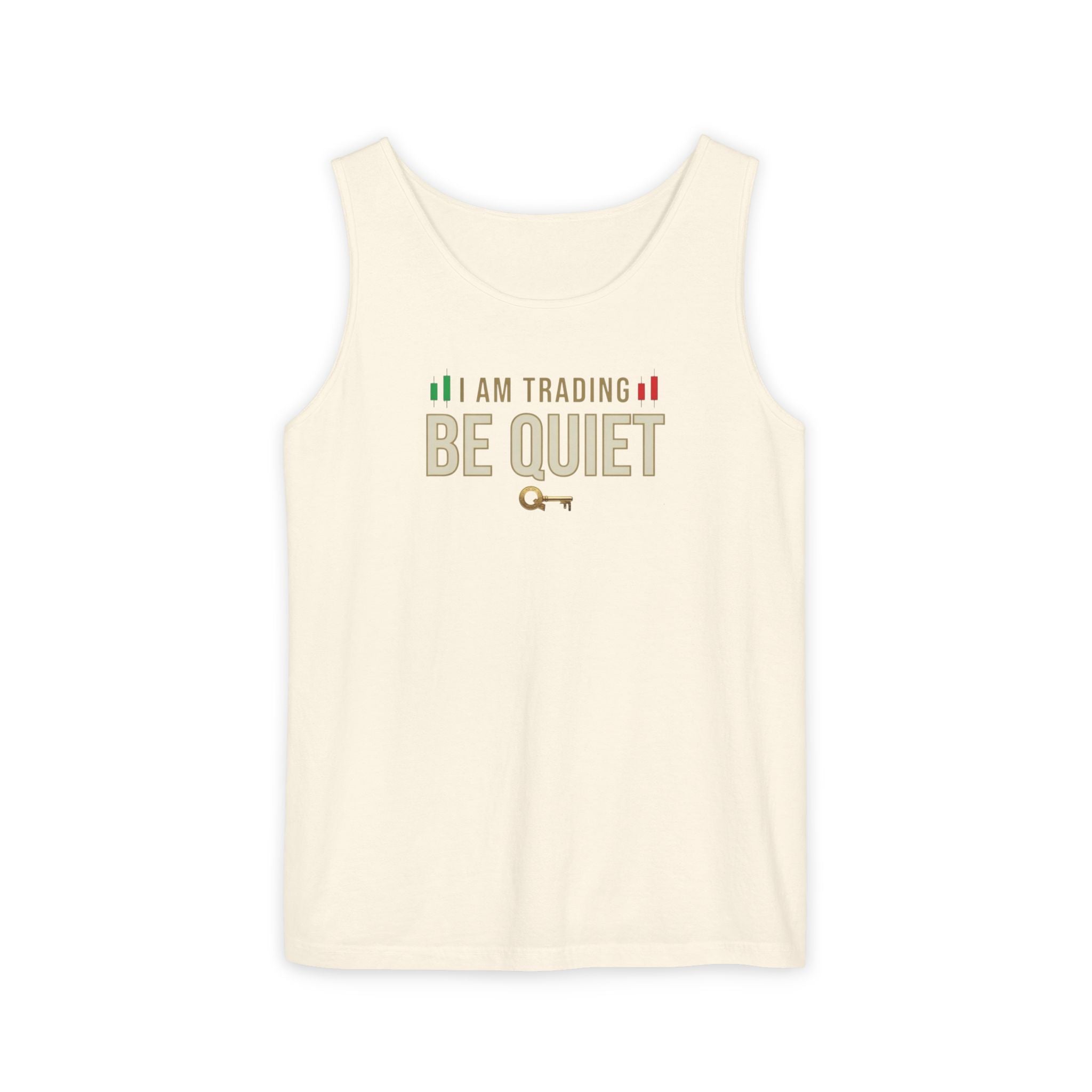 Be Quiet - Unisex Garment-Dyed Tank Top
