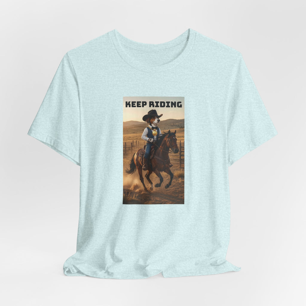 Keep Riding-Unisex Jersey Short Sleeve Tee