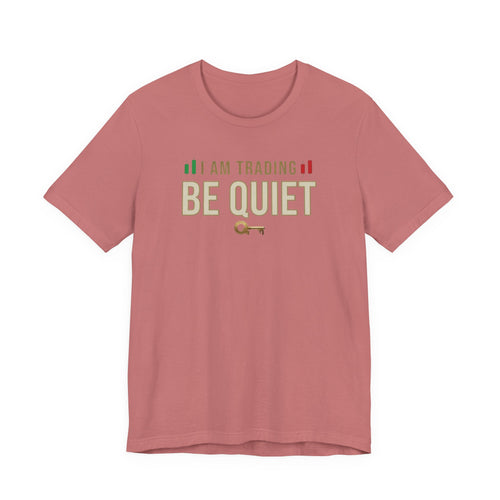 Be Quiet - Unisex Jersey Short Sleeve Tee