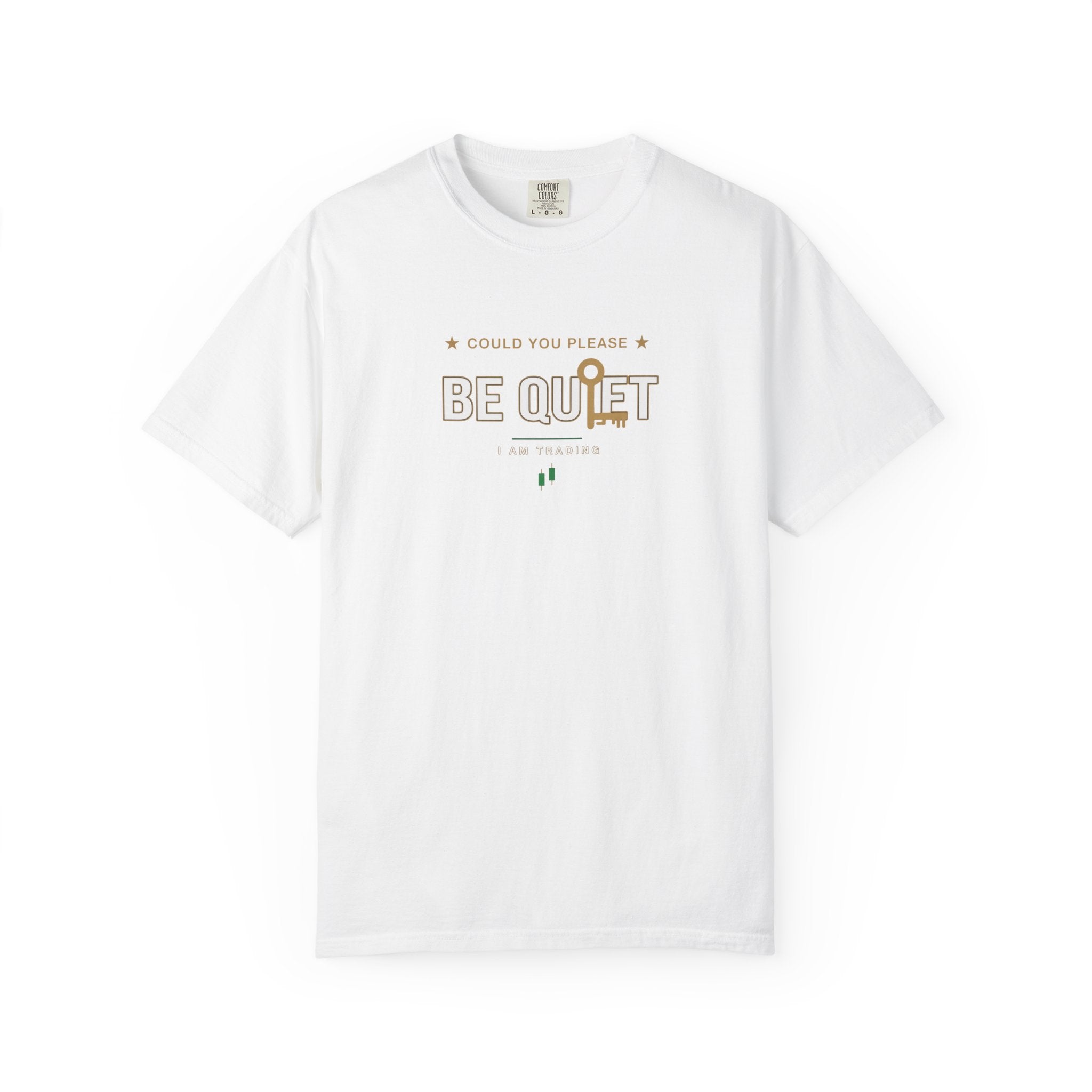 Be Quiet - Unisex Garment-Dyed T-shirt