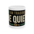 Be Quiet - Ceramic Mug, (11oz, 15oz)