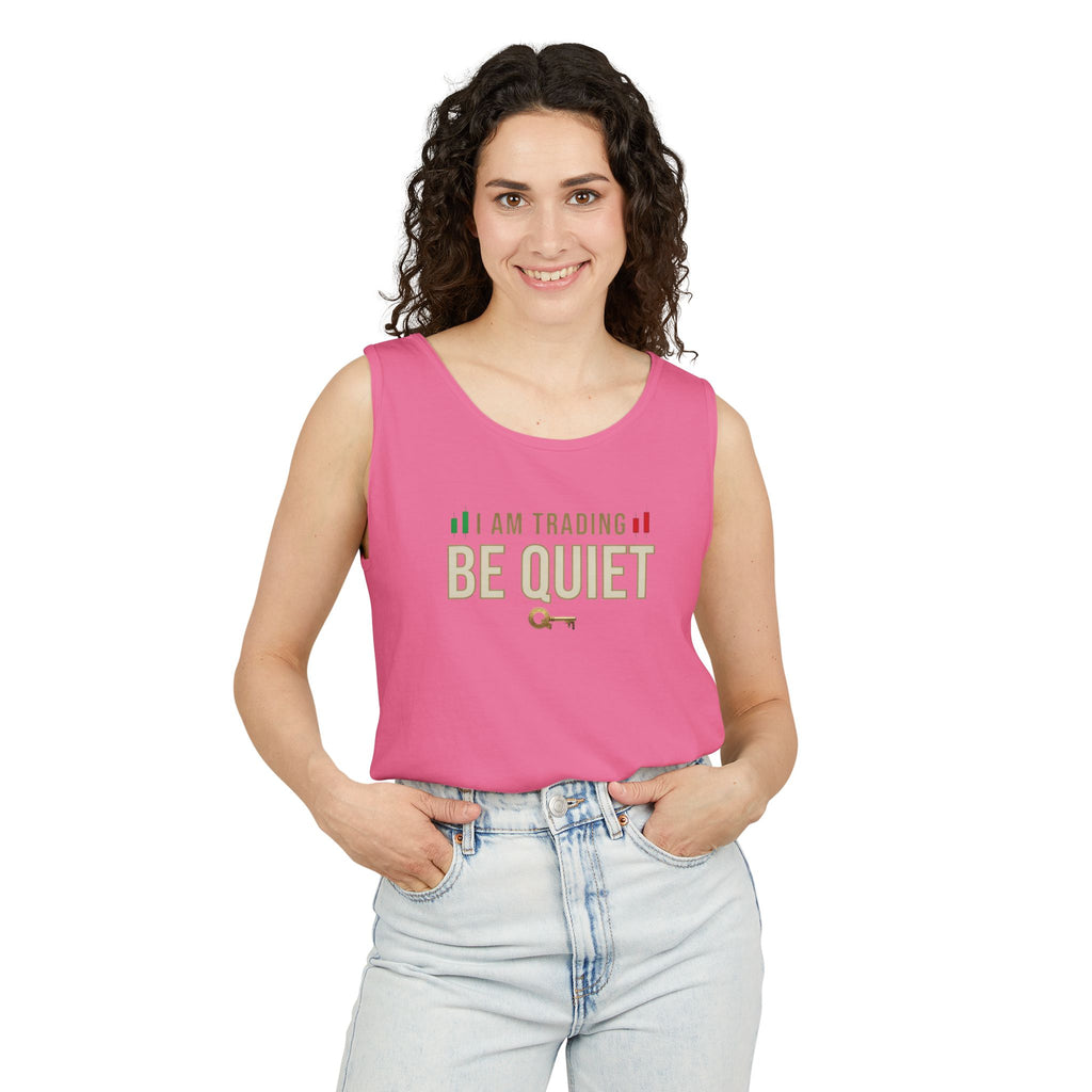 Be Quiet - Unisex Garment-Dyed Tank Top