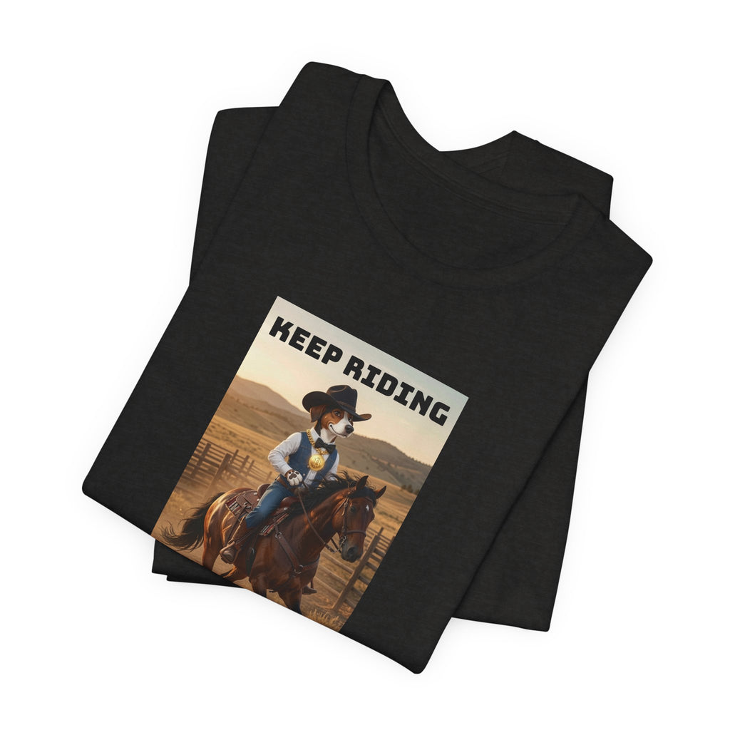 Keep Riding-Unisex Jersey Short Sleeve Tee