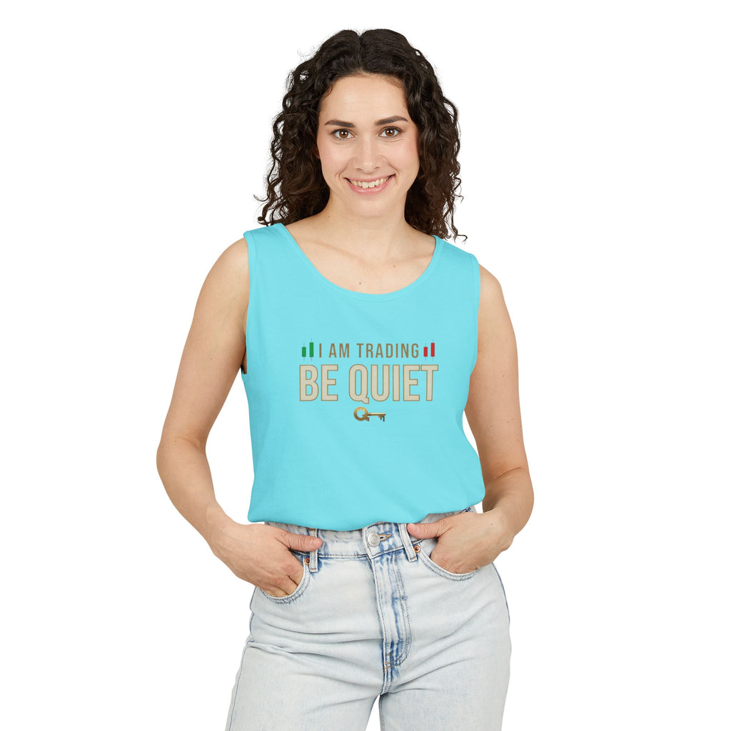 Be Quiet - Unisex Garment-Dyed Tank Top